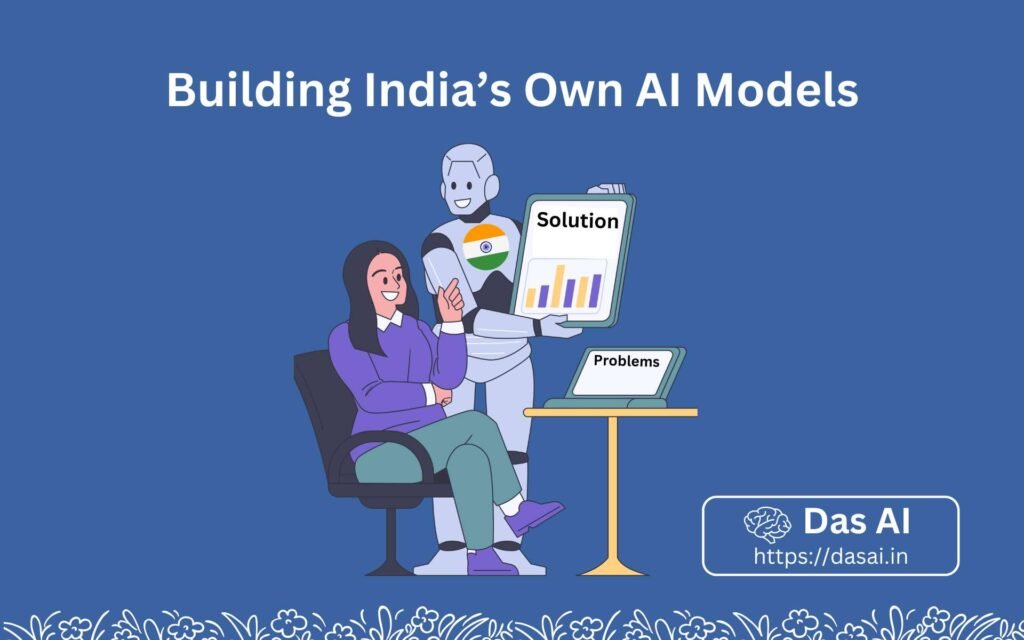Building India's own Foundational AI Models